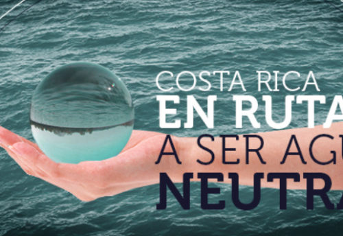 Costa Rica en ruta a ser Agua Neutral